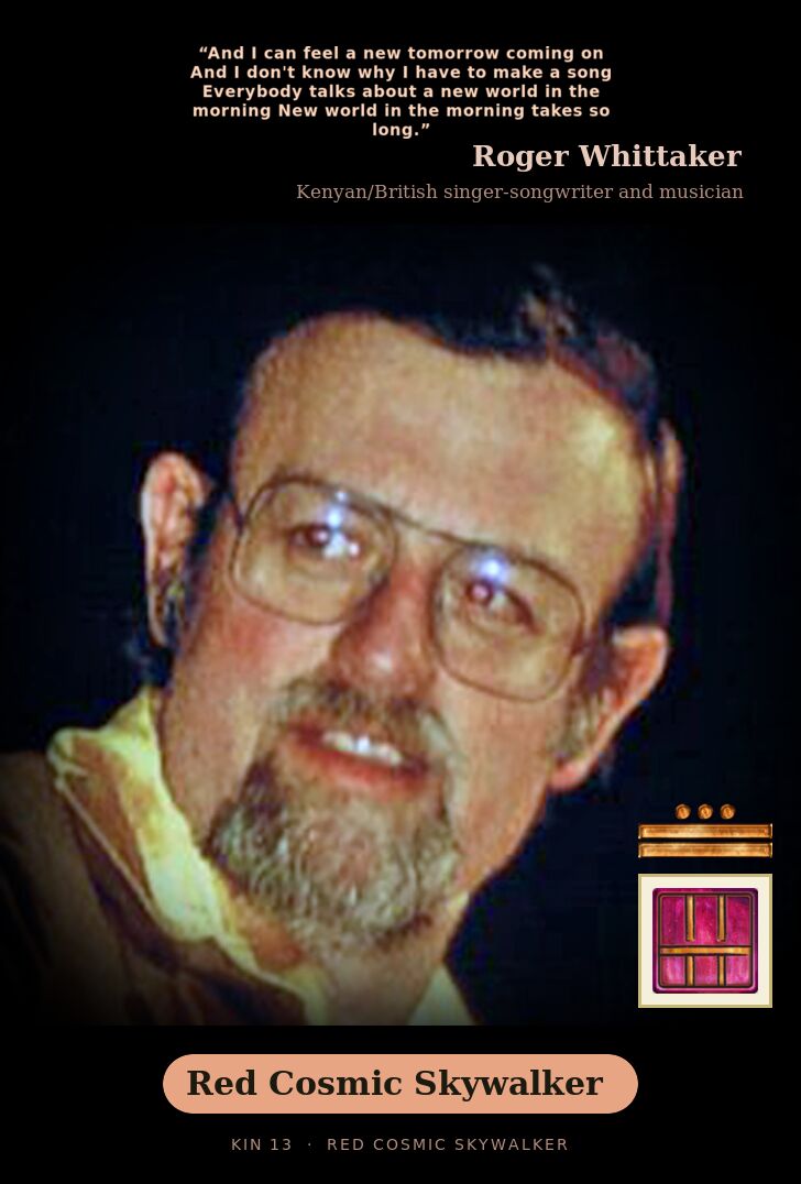 Roger Whittaker - Kin 13 Red Cosmic Skywalker