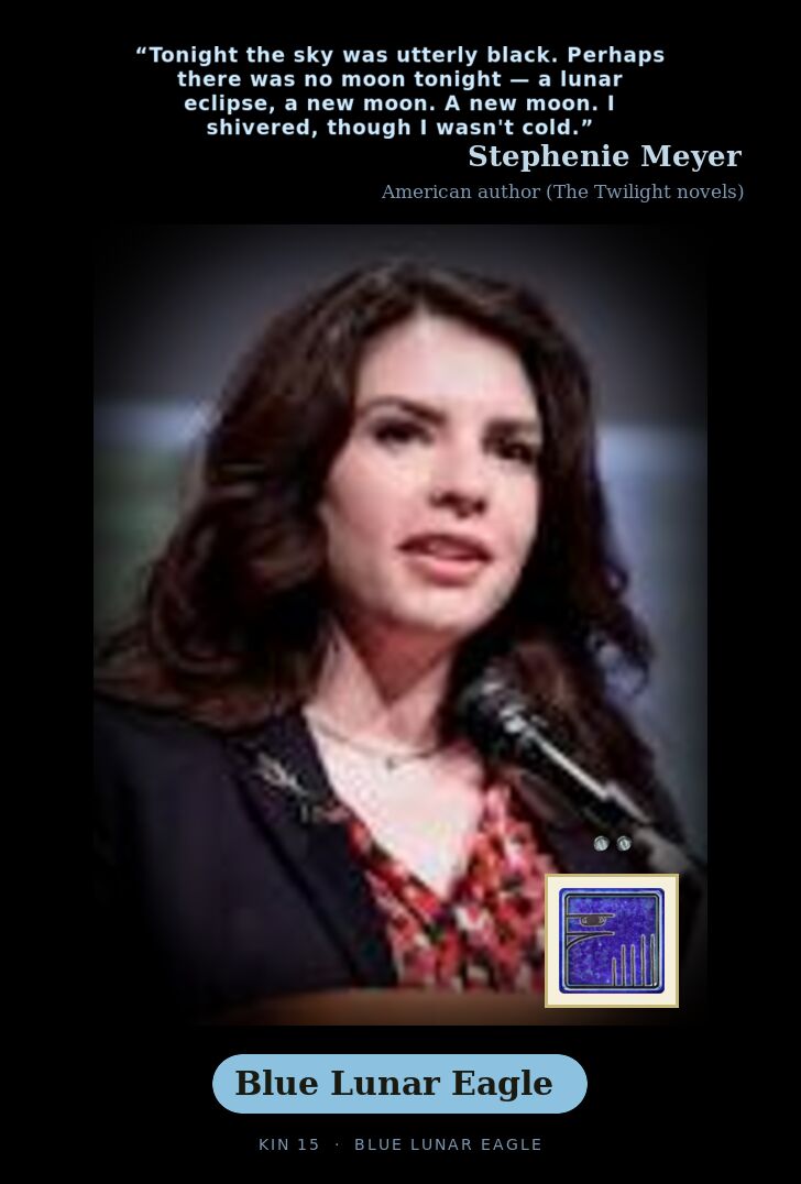 Stephenie Meyer - Kin 15 Blue Lunar Eagle