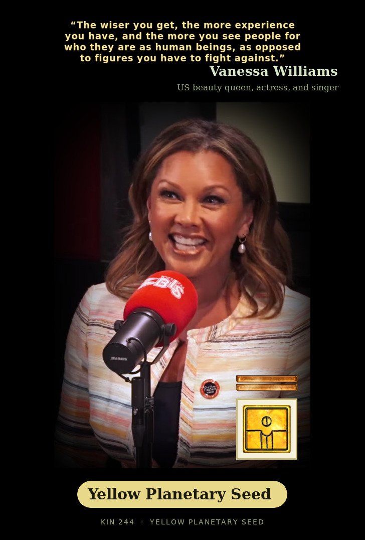 Vanessa Williams - Kin 244 Yellow Planetary Seed