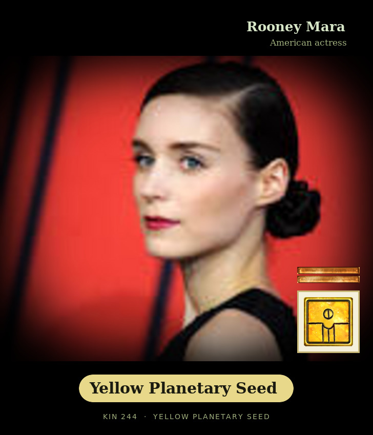 Rooney Mara - Kin 244 Yellow Planetary Seed