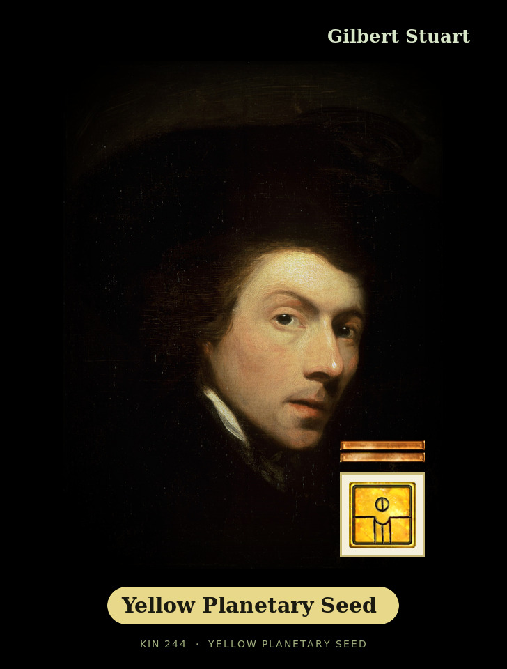 Gilbert Stuart - Kin 244 Yellow Planetary Seed