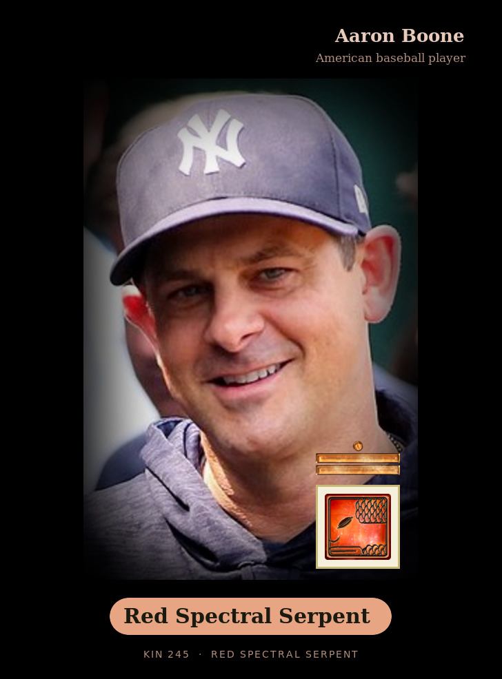 Aaron Boone - Kin 245 Red Spectral Serpent