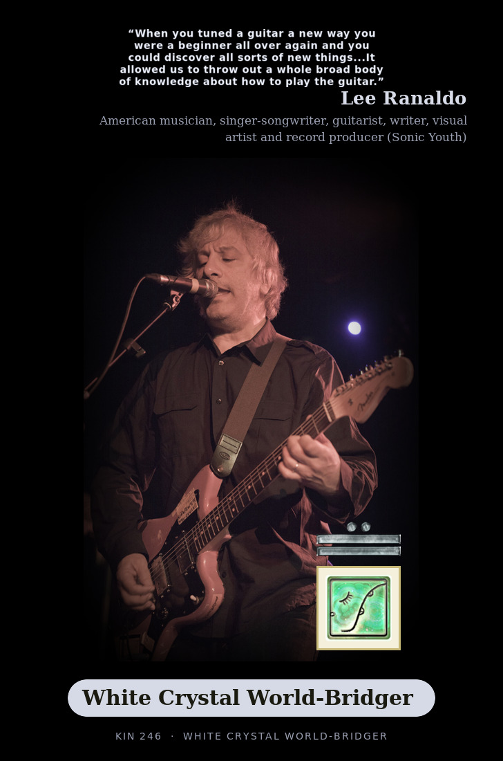 Lee Ranaldo - Kin 246 White Crystal World-Bridger