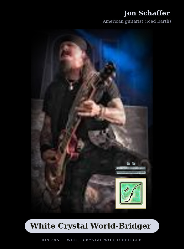 Jon Schaffer - Kin 246 White Crystal World-Bridger