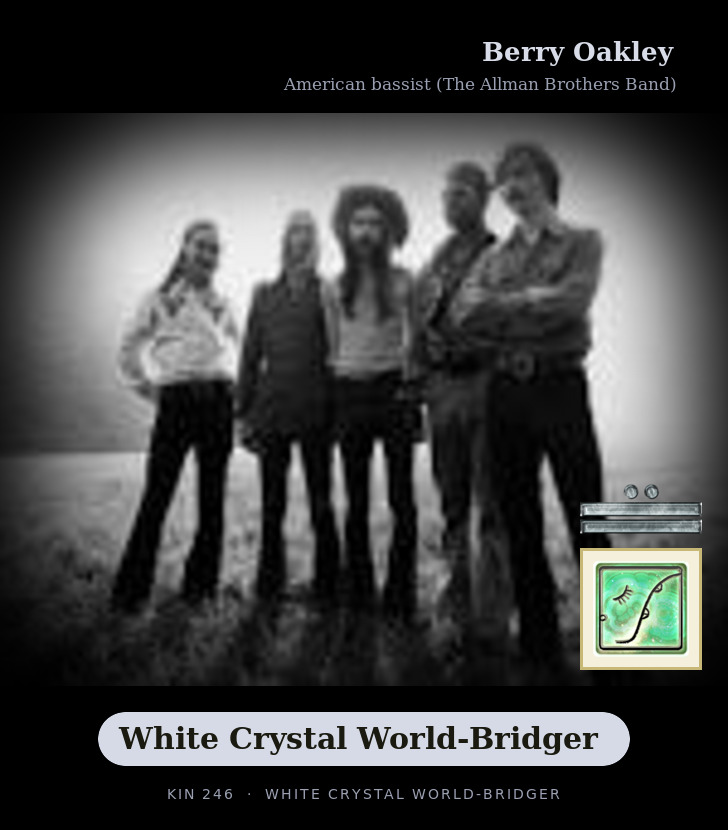 Berry Oakley - Kin 246 White Crystal World-Bridger