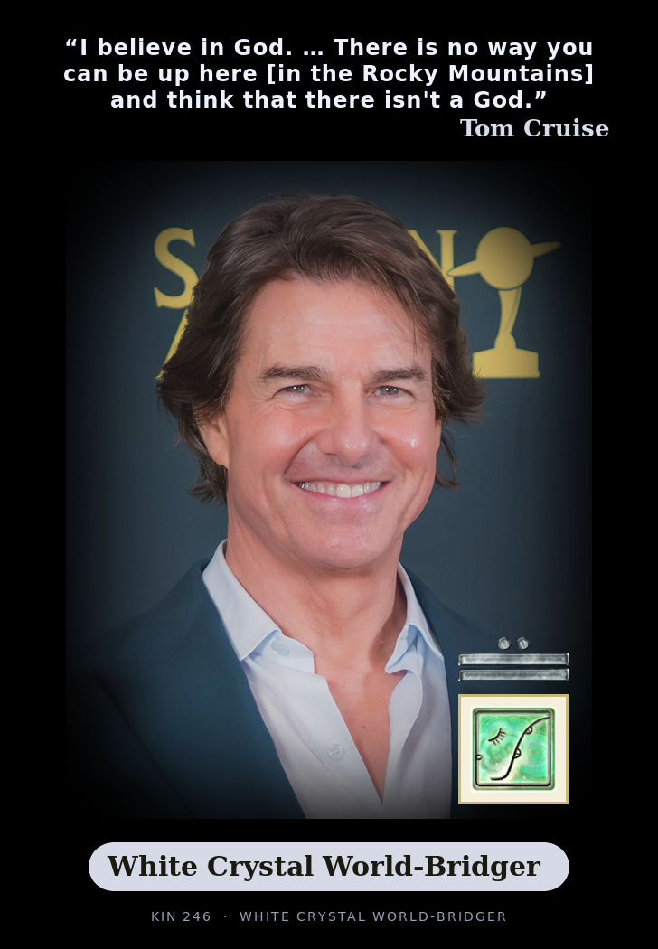 Tom Cruise - Kin 246 White Crystal World-Bridger