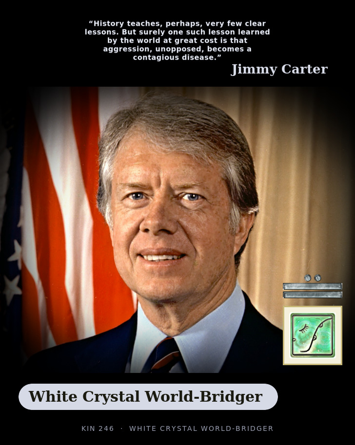 Jimmy Carter - Kin 246 White Crystal World-Bridger
