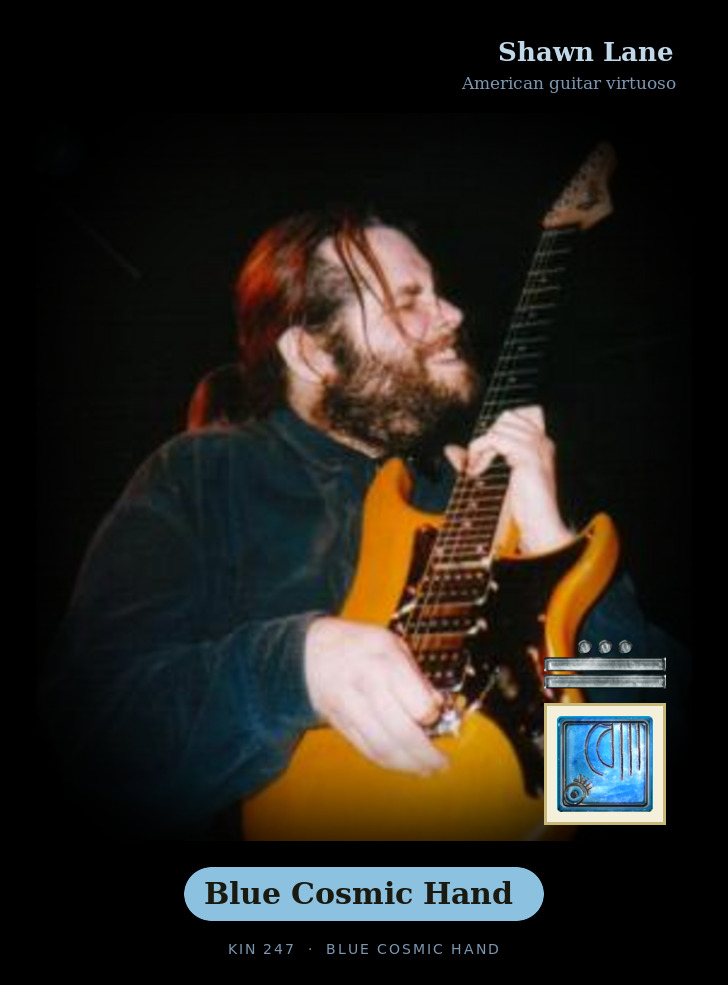 Shawn Lane - Kin 247 Blue Cosmic Hand