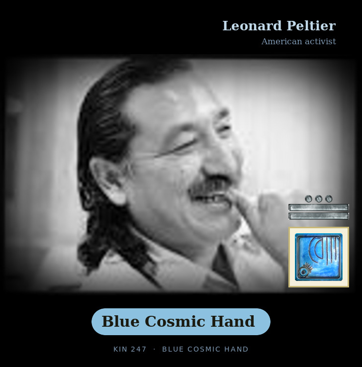 Leonard Peltier - Kin 247 Blue Cosmic Hand
