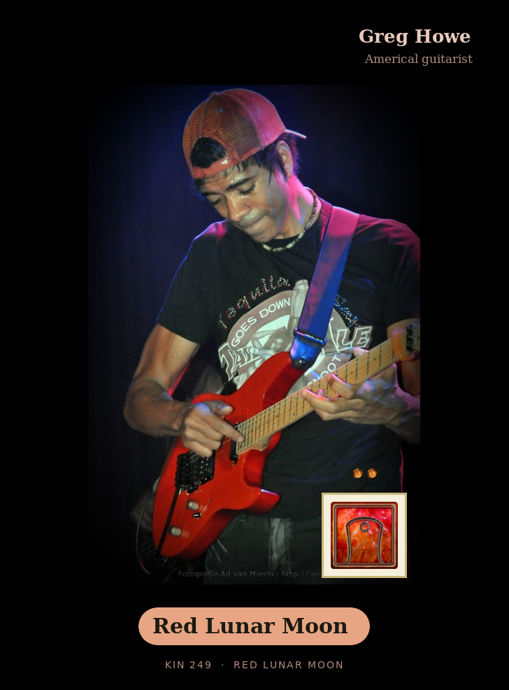 Greg Howe - Kin 249 Red Lunar Moon