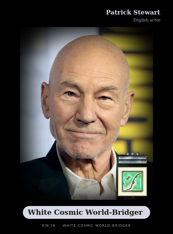 Patrick Stewart - Kin 26 White Cosmic World-Bridger