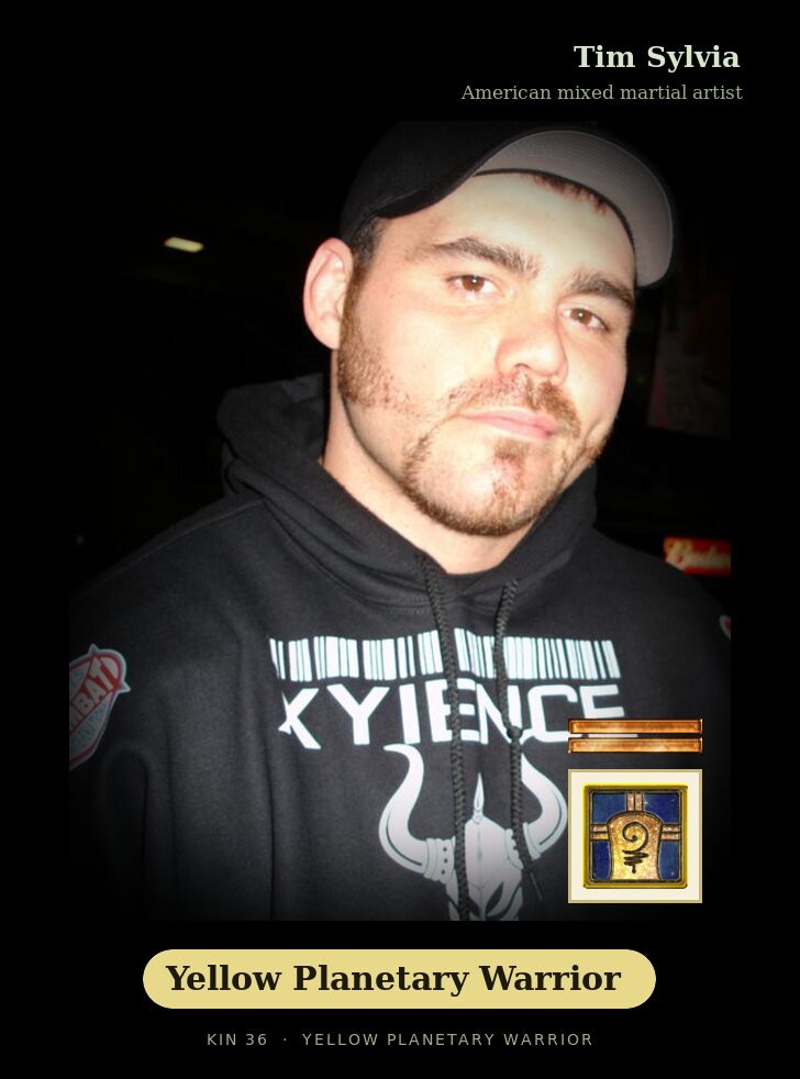 Tim Sylvia - Kin 36 Yellow Planetary Warrior