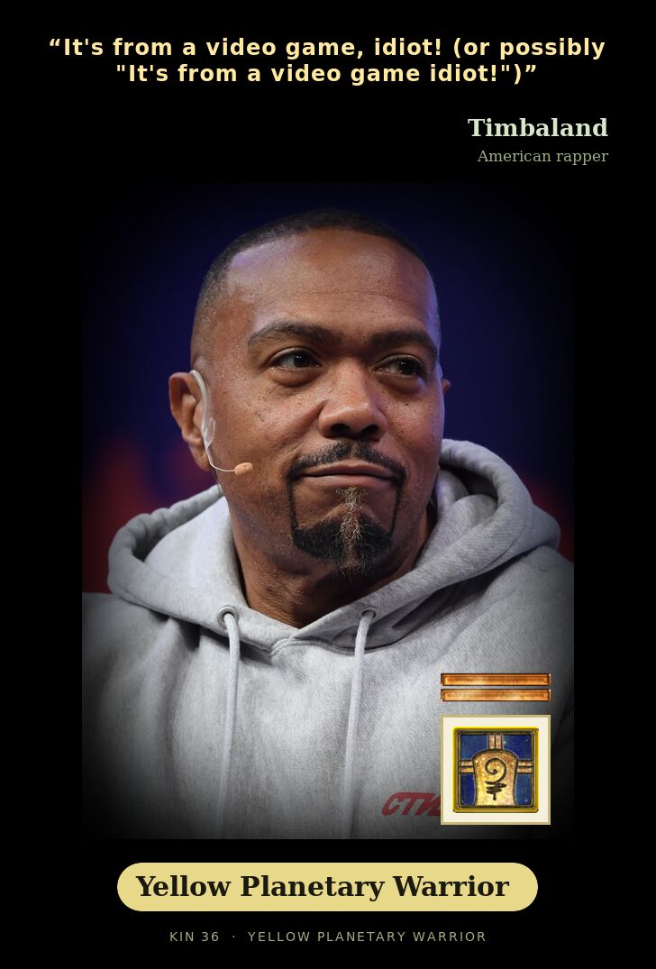 Timbaland - Kin 36 Yellow Planetary Warrior
