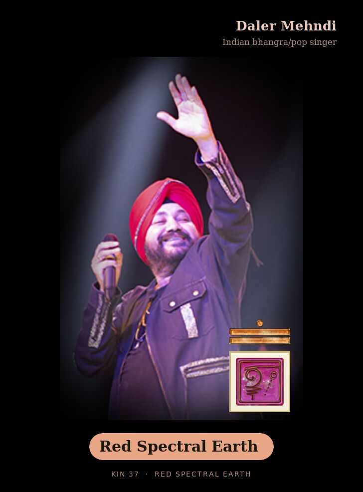 Daler Mehndi - Kin 37 Red Spectral Earth