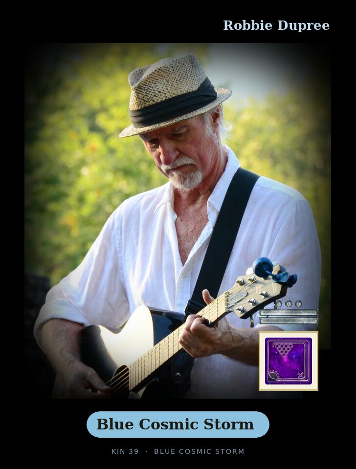 Robbie Dupree - Kin 39 Blue Cosmic Storm