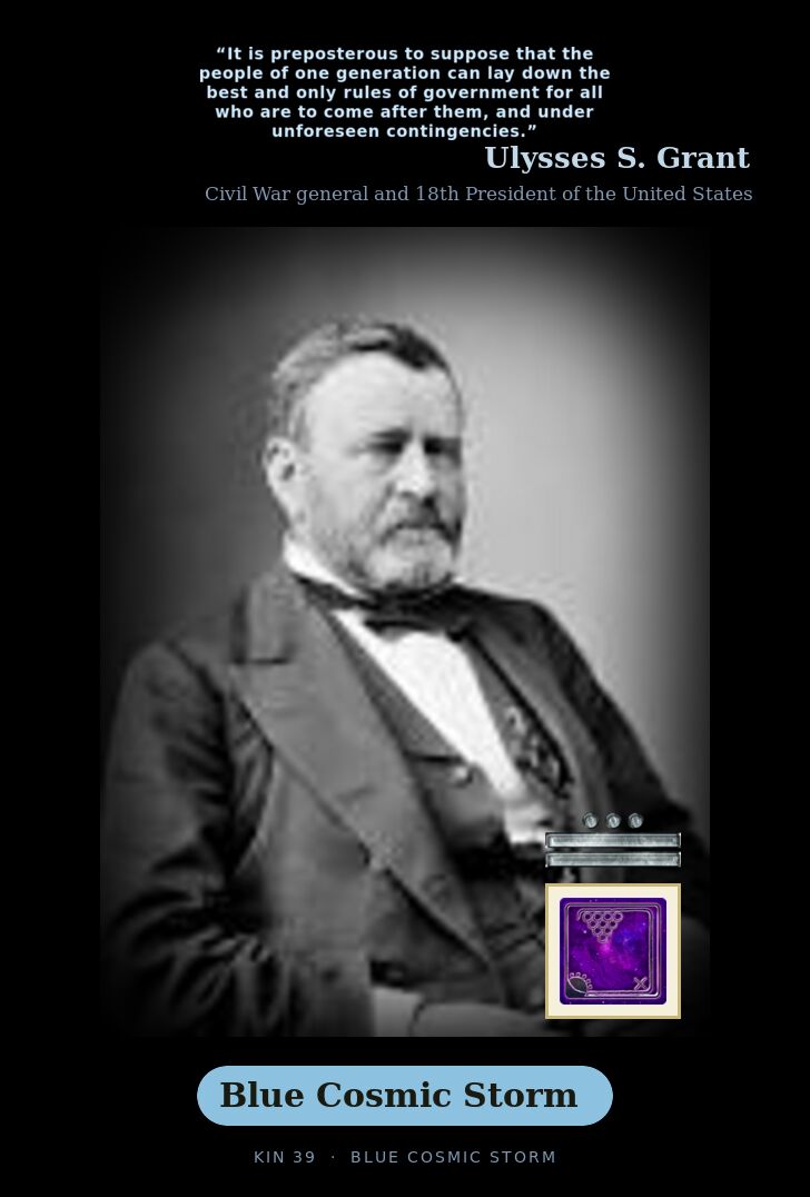 Ulysses S. Grant - Kin 39 Blue Cosmic Storm