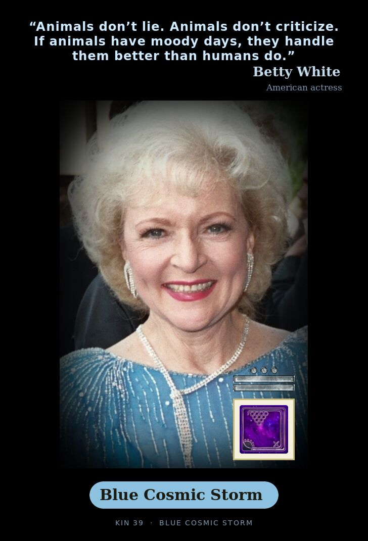 Betty White - Kin 39 Blue Cosmic Storm