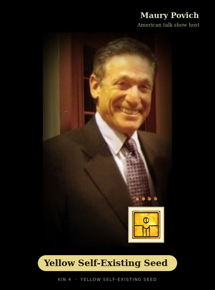 Maury Povich - Kin 4 Yellow Self-Existing Seed