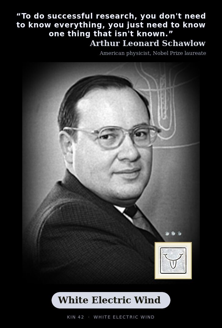 Arthur Leonard Schawlow - Kin 42 White Electric Wind