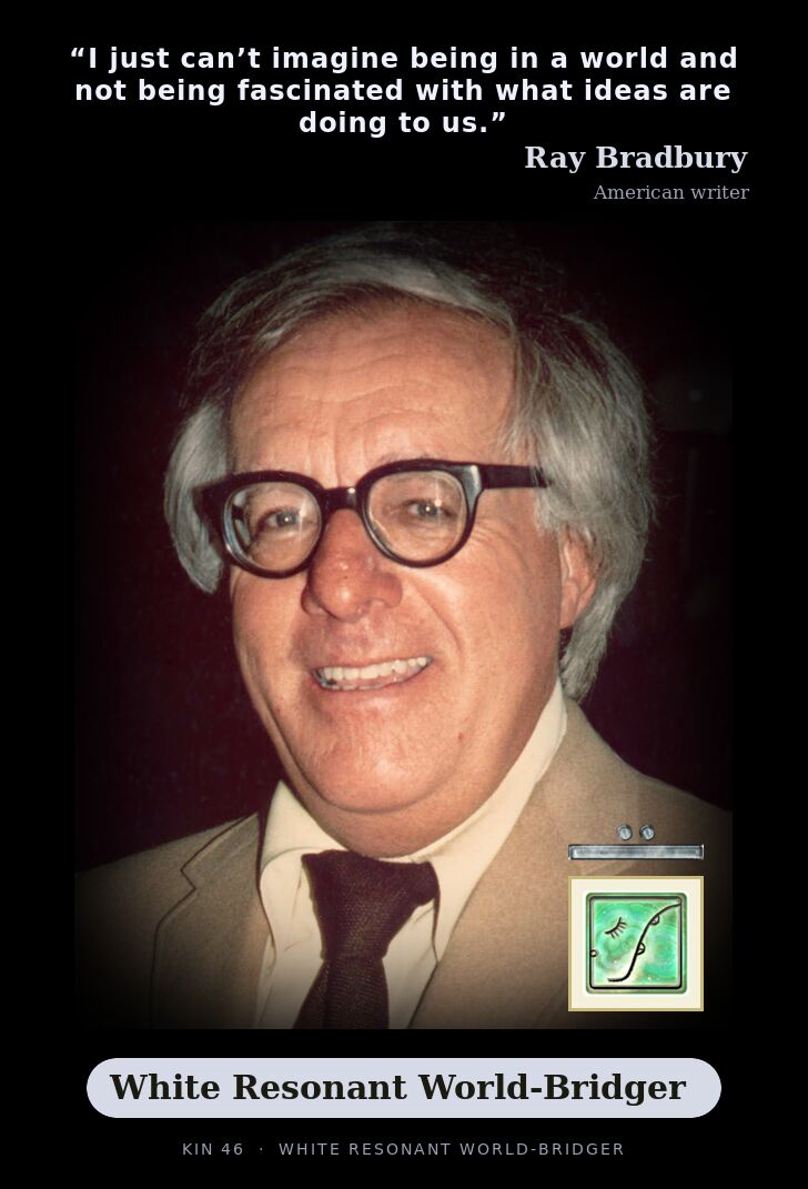 Ray Bradbury - Kin 46 White Resonant World-Bridger