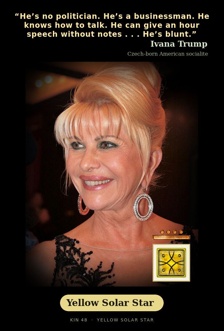 Ivana Trump - Kin 48 Yellow Solar Star