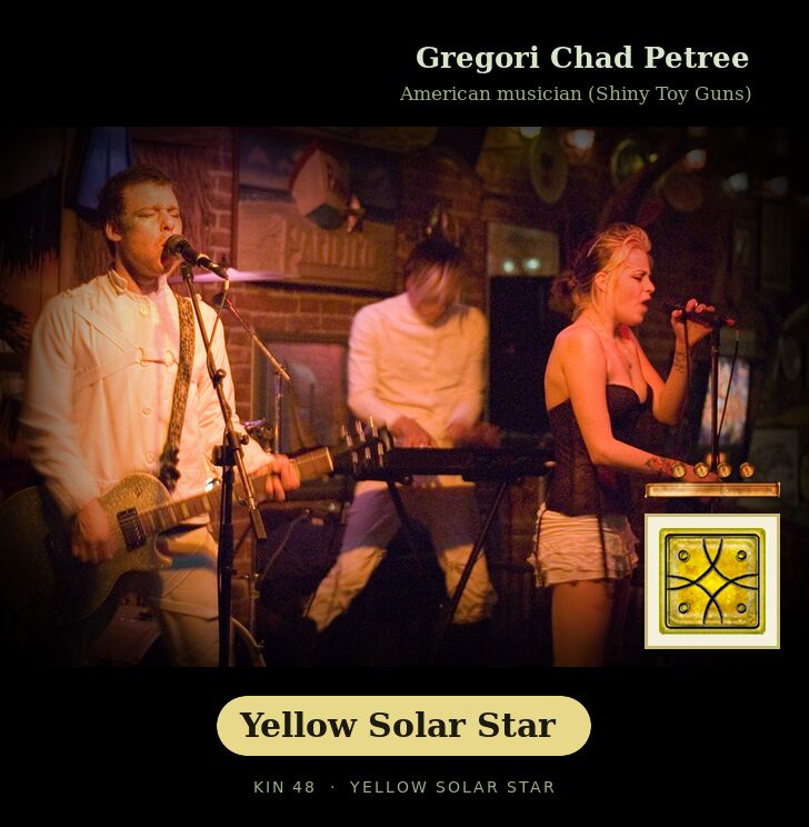 Gregori Chad Petree - Kin 48 Yellow Solar Star