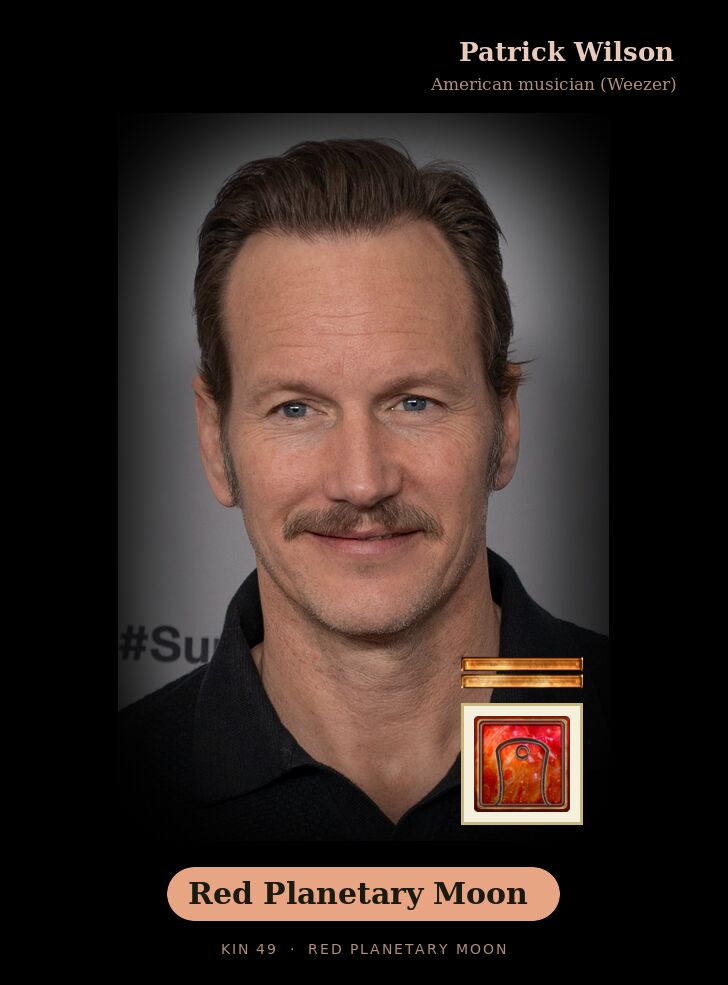 Patrick Wilson - Kin 49 Red Planetary Moon