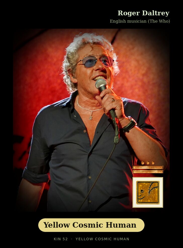Roger Daltrey - Kin 52 Yellow Cosmic Human