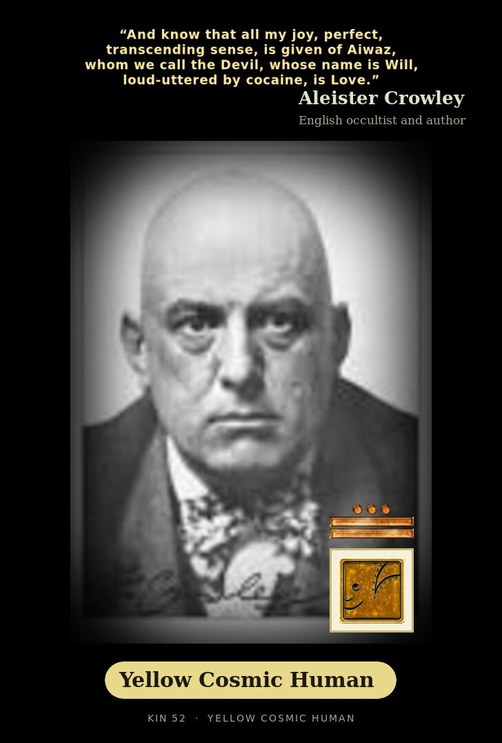 Aleister Crowley - Kin 52 Yellow Cosmic Human