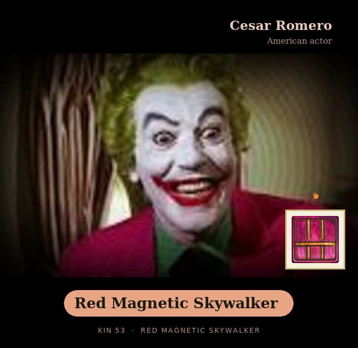 Cesar Romero - Kin 53 Red Magnetic Skywalker
