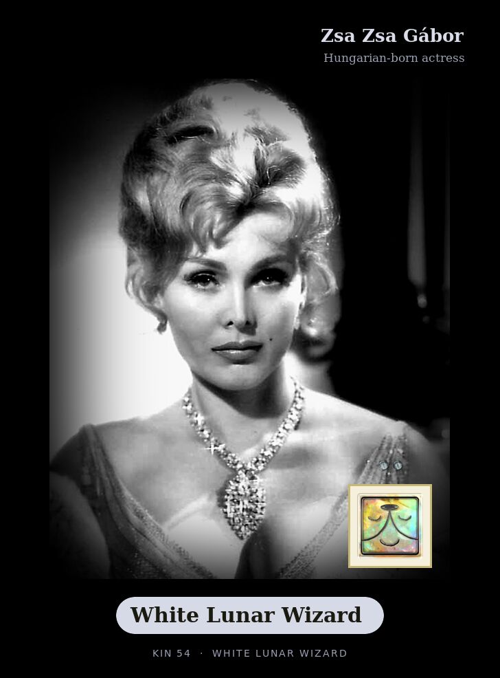 Zsa Zsa Gábor - Kin 54 White Lunar Wizard