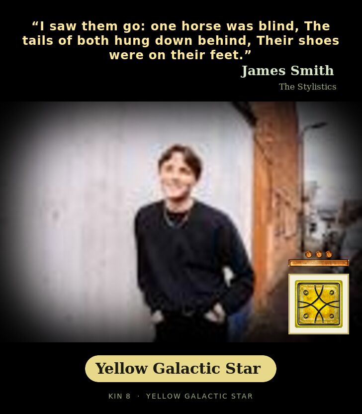 James Smith - Kin 8 Yellow Galactic Star