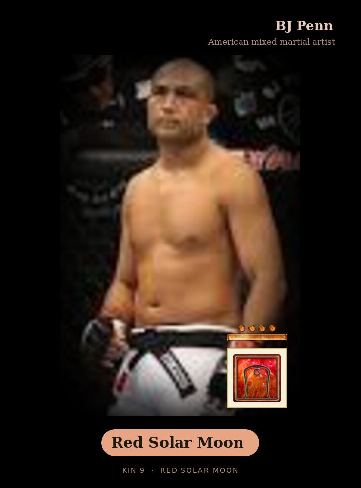 BJ Penn - Kin 9 Red Solar Moon