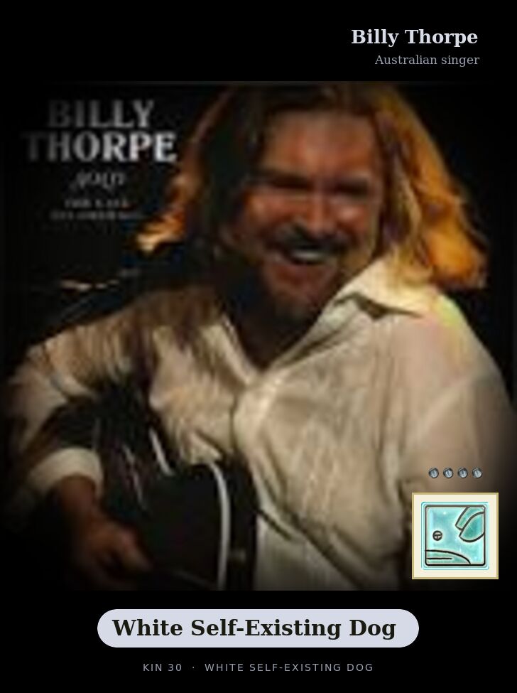 Billy Thorpe · White Self-Existing Dog