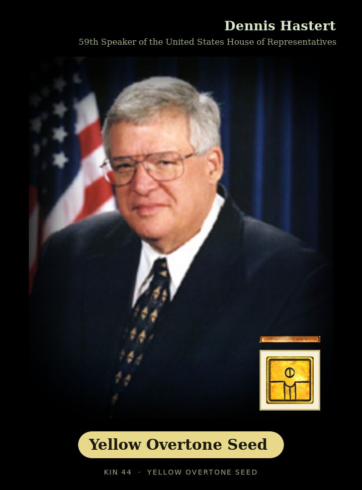 Dennis Hastert · Yellow Overtone Seed