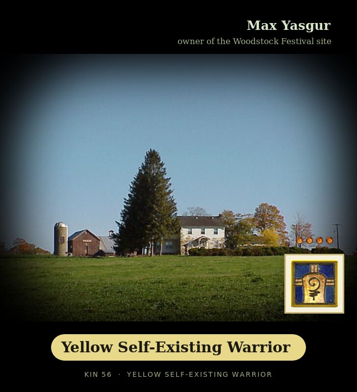 Max Yasgur · Yellow Self-Existing Warrior