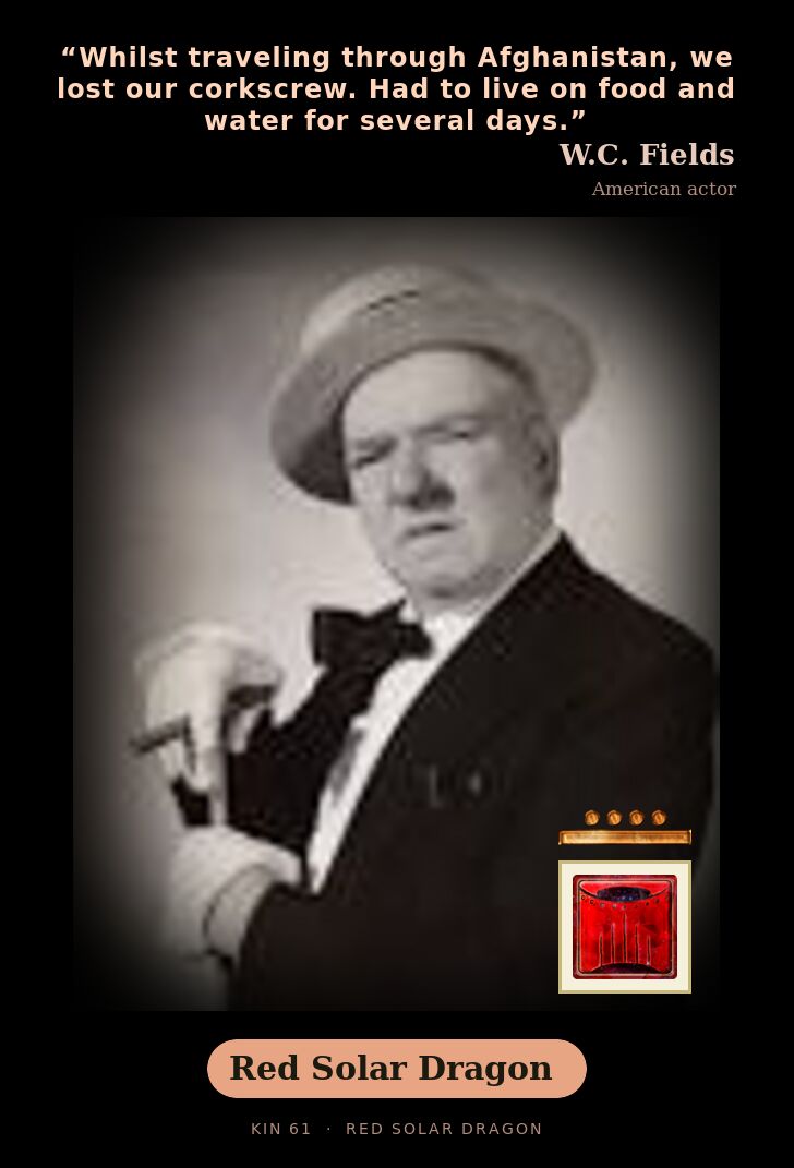W.C. Fields · Red Solar Dragon
