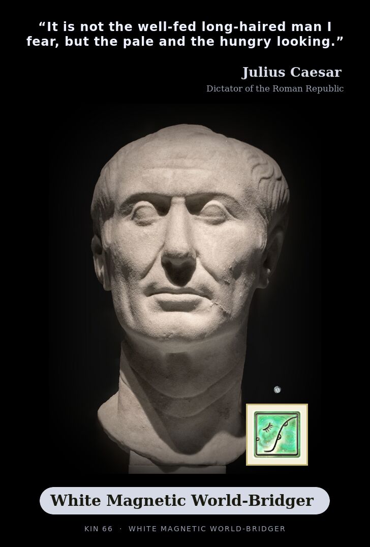 Julius Caesar · White Magnetic World-Bridger